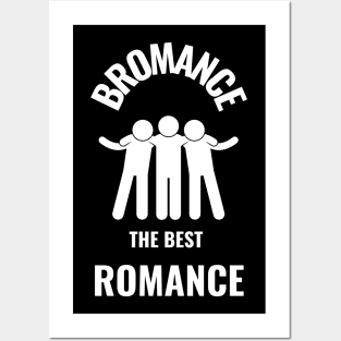Bromance gift Posters and Art